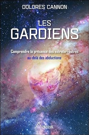 Les gardiens - Dolorès Cannon